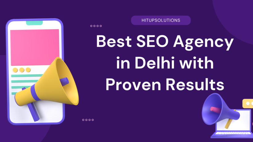Best SEO Agency in Delhi with Proven Results